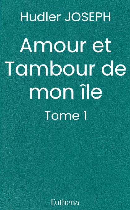 Amour et Tambour de mon île