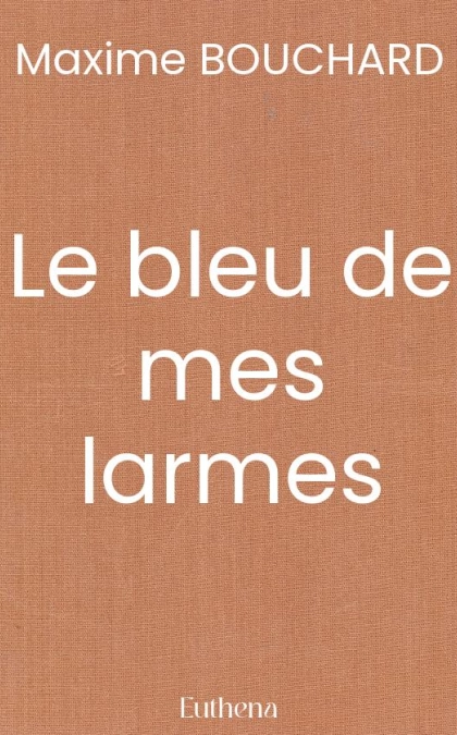 Le bleu de mes larmes