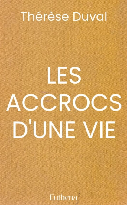 LES ACCROCS D'UNE VIE