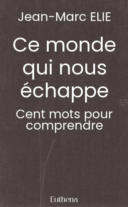 Ce monde qui nous échappe