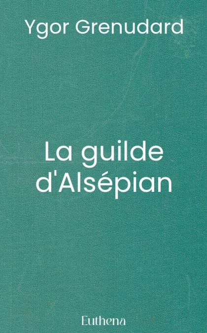 La guilde d'Alsépian
