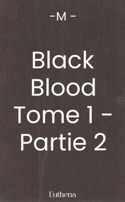Black Blood Tome 1 - Partie 2