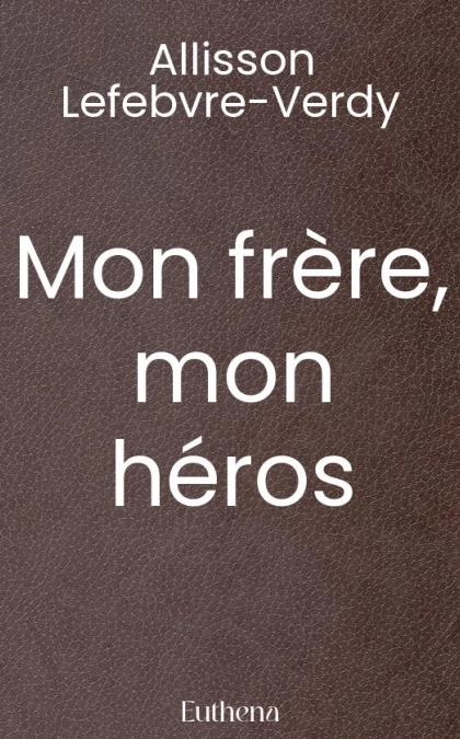 Mon frère, mon héros