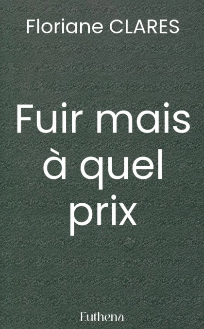 Fuir mais à quel prix