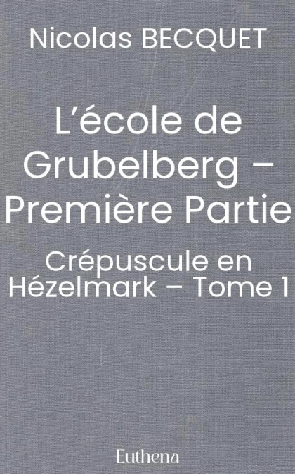 L’école de Grubelberg – Première Partie