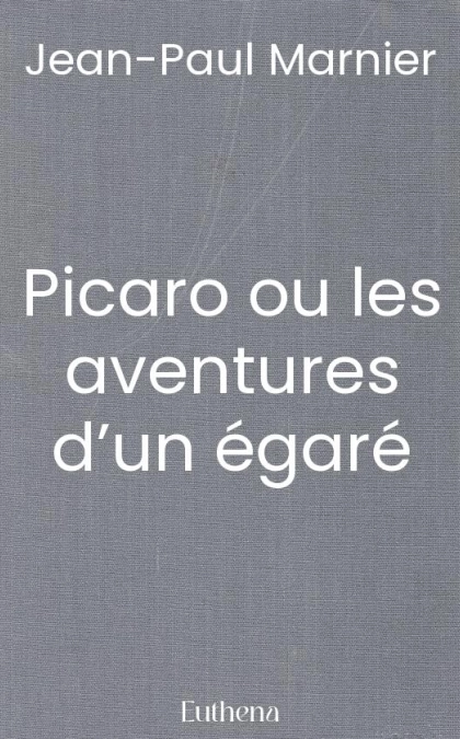 Picaro ou les aventures d’un égaré