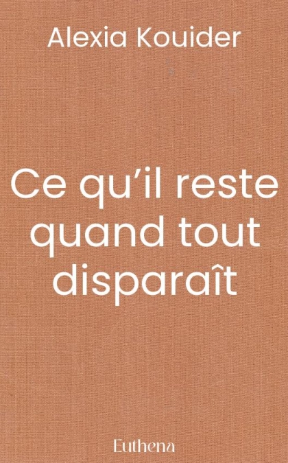 Ce qu’il reste quand tout disparaît