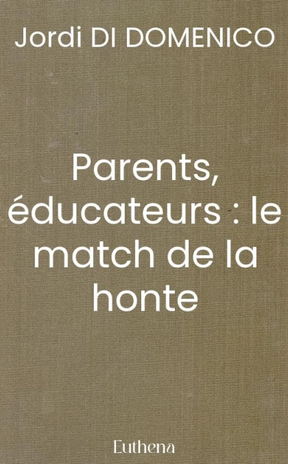 Parents, éducateurs : le match de la honte