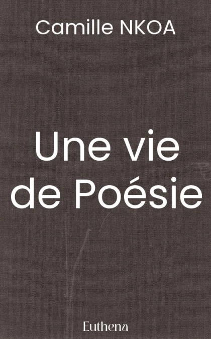 Une vie de Poésie