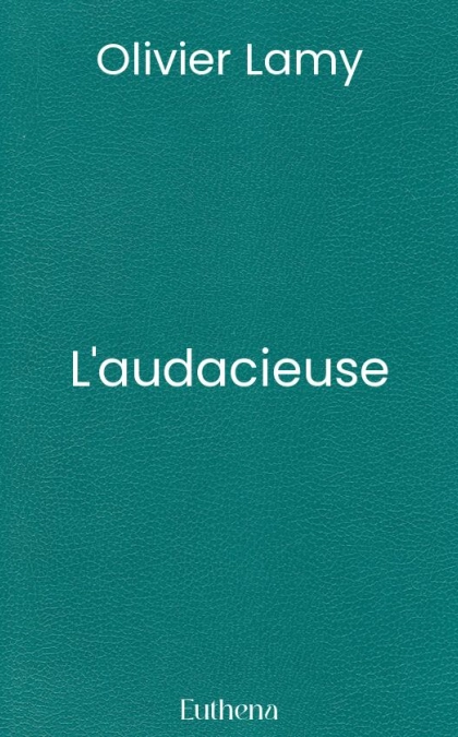 L'audacieuse