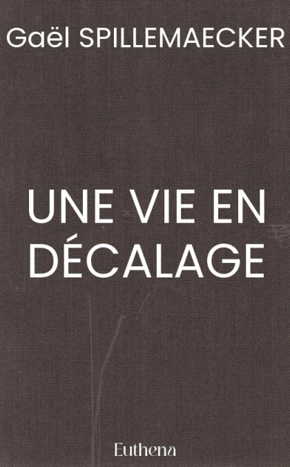 UNE VIE EN DÉCALAGE