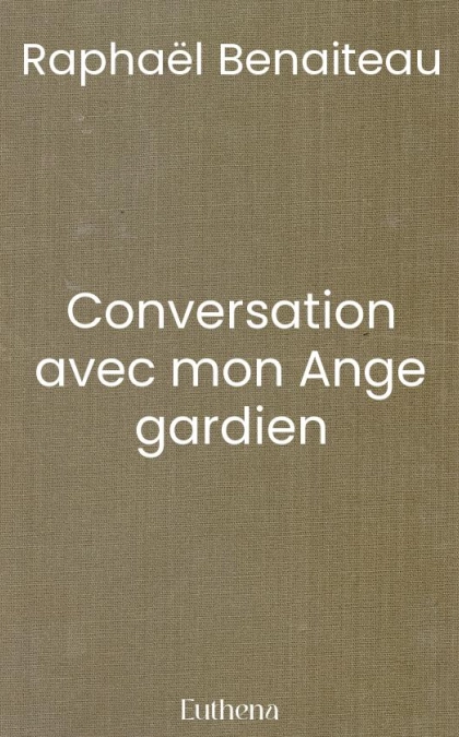 Conversation avec mon Ange gardien