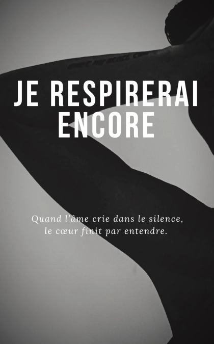 Je respirerai encore