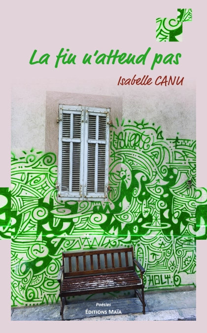 La fin n’attend pas (Isabelle CANU)