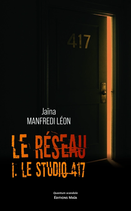 Le Réseau - Partie I : le studio 417