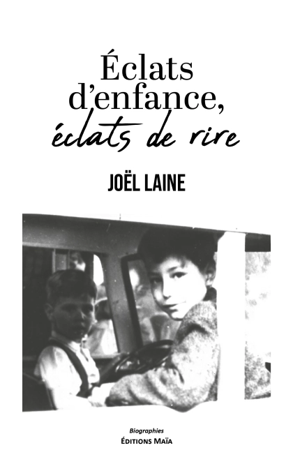 Eclats d'enfance, éclats de rire - JOËL LAINE