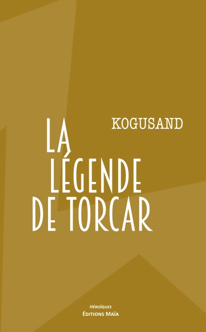 La Légende de Torcar - KoGuSand .