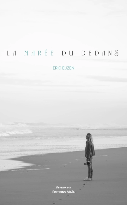 La marée du dedans (Eric Euzen)