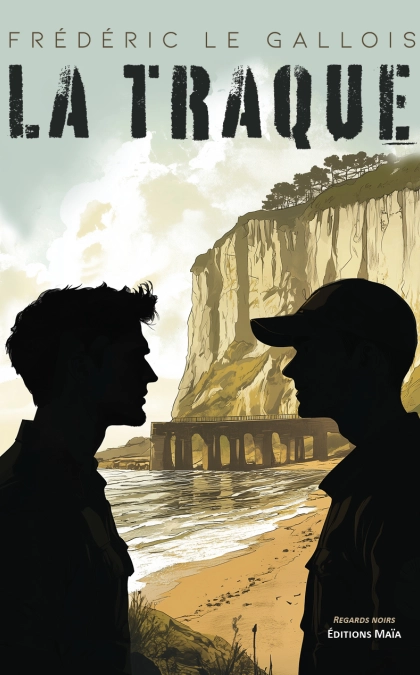 La Traque - Frédéric Le Gallois