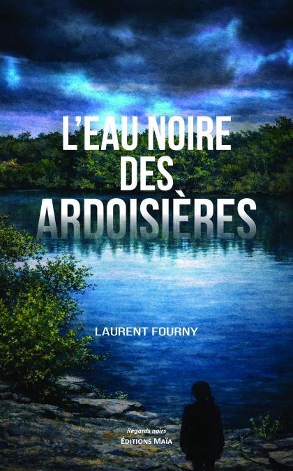 L’eau noire des Ardoisières