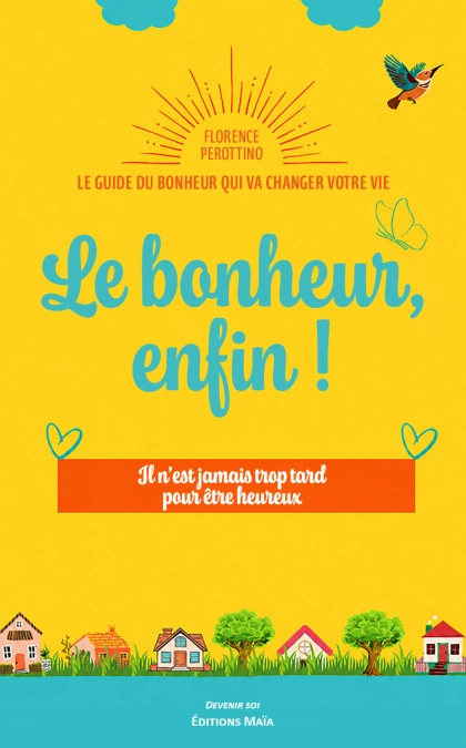 Le Bonheur, enfin !