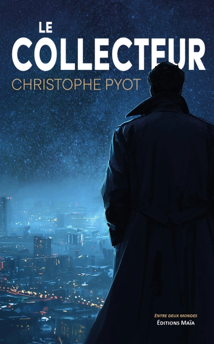 LE COLLECTEUR - Christophe PYOT