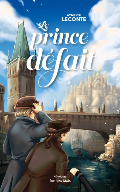 Le prince défait (Aymeric Leconte)