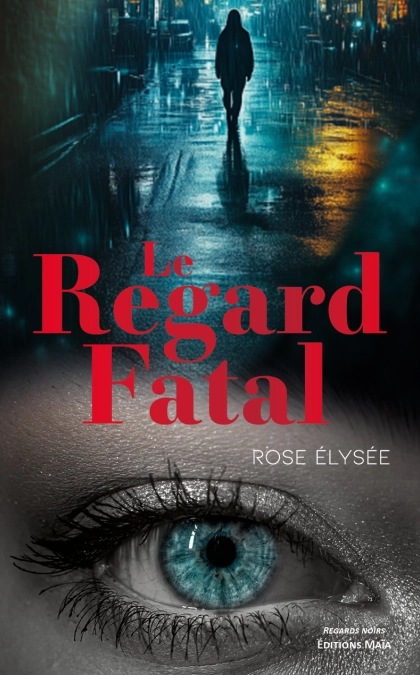 Le Regard Fatal