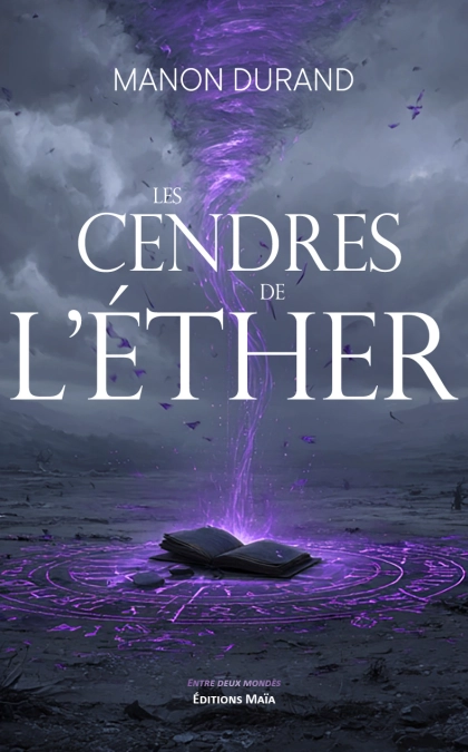 Les Cendres de l’Ether - Manon Durand