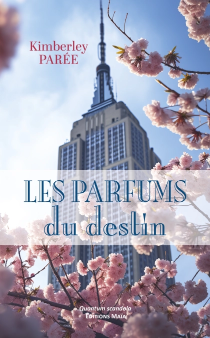 Les Parfums du destin - Kimberley Parée