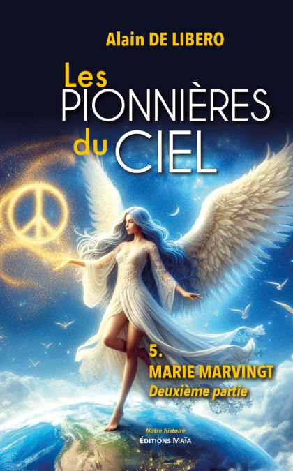 Les Pionnières du Ciel – Tome 5 - Alain de Libero