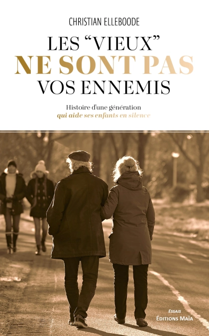 Les « vieux » ne sont pas vos ennemis