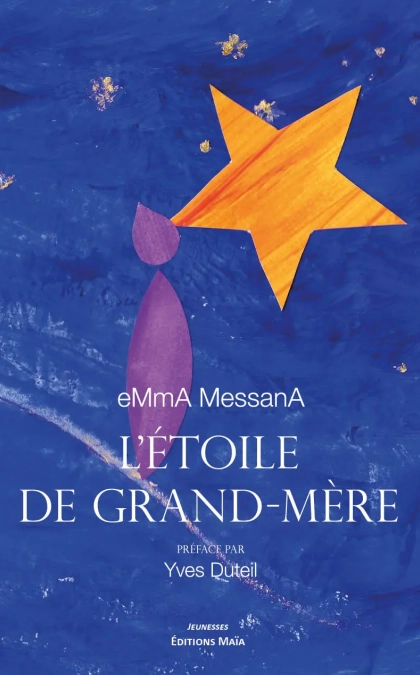 L'Étoile de Grand-mère - eMmA MessanA