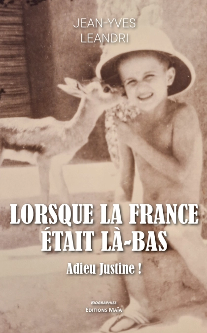 Lorsque la France était là-bas - Jean-Yves Leandri