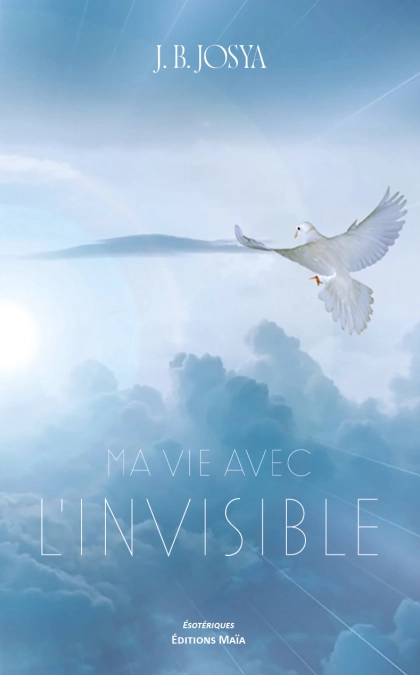 Ma vie avec l’invisible