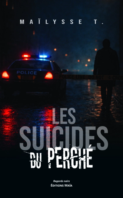 Les Suicides du Perché (Maïlysse T.)