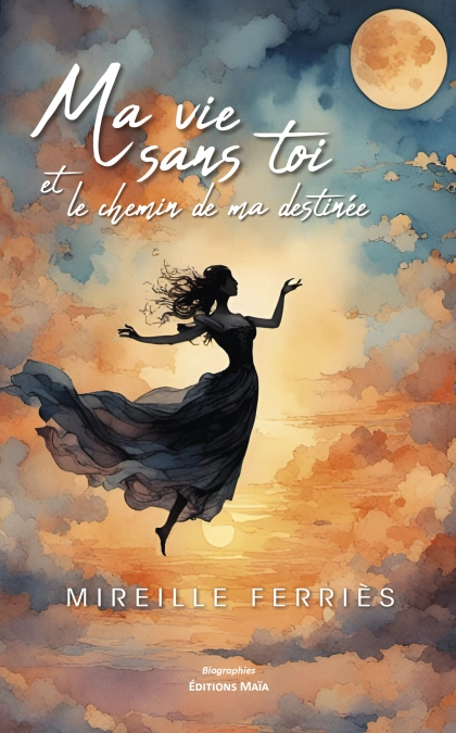 Ma vie sans toi et le chemin de ma destinée