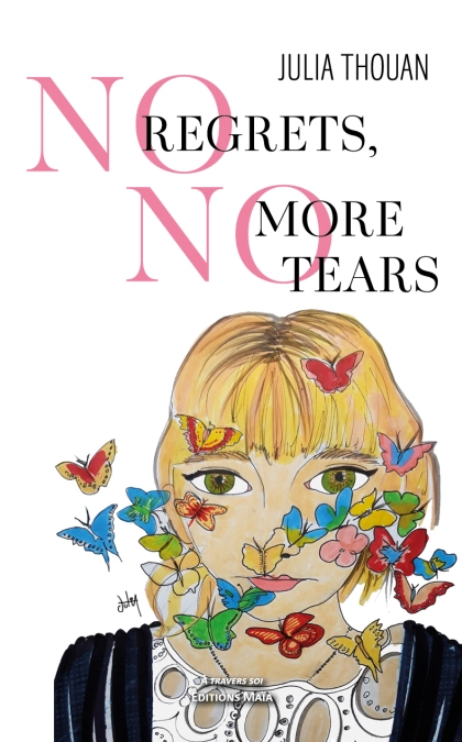 No regrets, no more tears