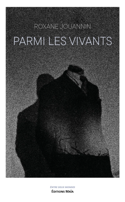 Parmi les vivants - Roxane Jouannin