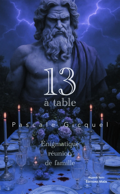 13 à table, énigmatique réunion de famille - Pascale Gicquel