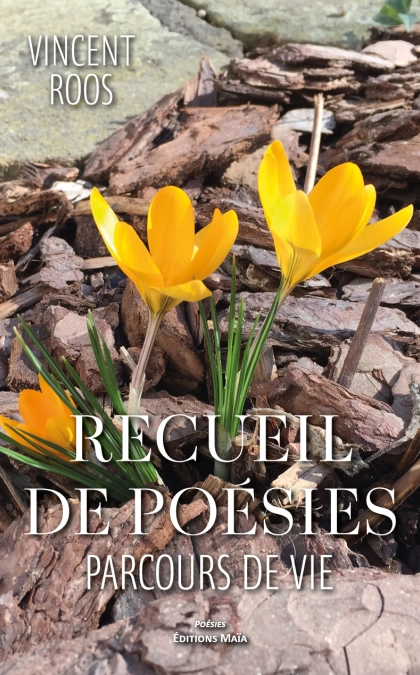Recueil de Poésies – Parcours de vie (Vincent ROOS)