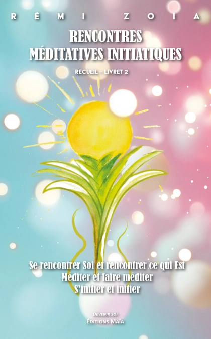 Recueil - Rencontres Méditatives Initiatiques - Livret 2