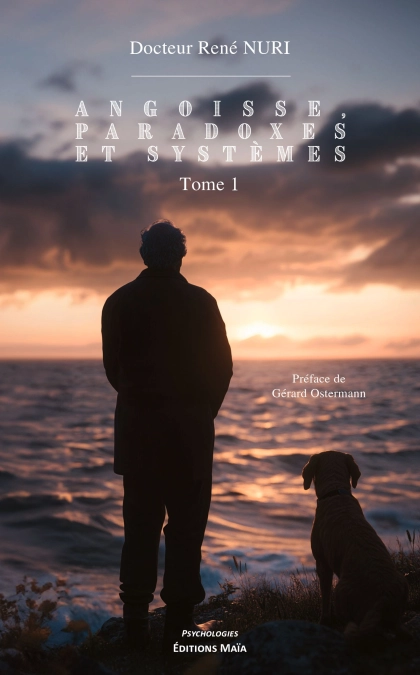 Angoisse, paradoxes et systèmes 1 - René Nuri