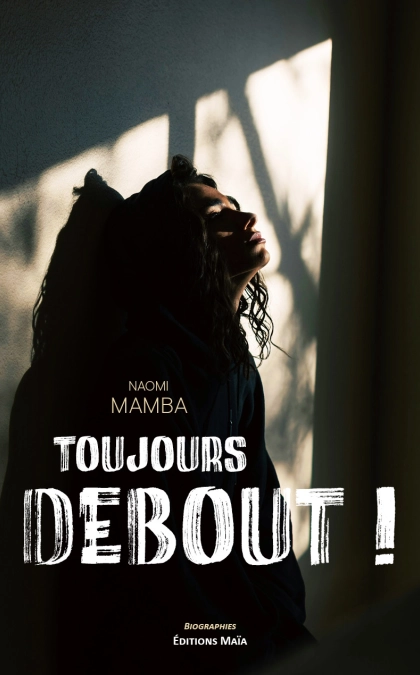 TOUJOURS DEBOUT !