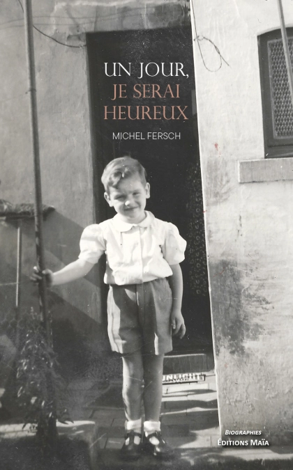 Un jour, je serai heureux - Michel Fersch