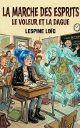 La marche des esprits, le voleur et la dague