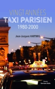 Vingt années taxi parisien 1980-2000 - Jean-Jacques Hartwig