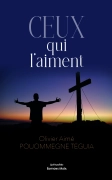 Ceux qui l'aiment - Olivier Aimé Pouommegne Teguia