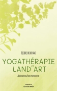 Yogathérapie et land art - Elodie Boussac