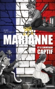 Marianne et le souverain captif - Marc Thoumelou